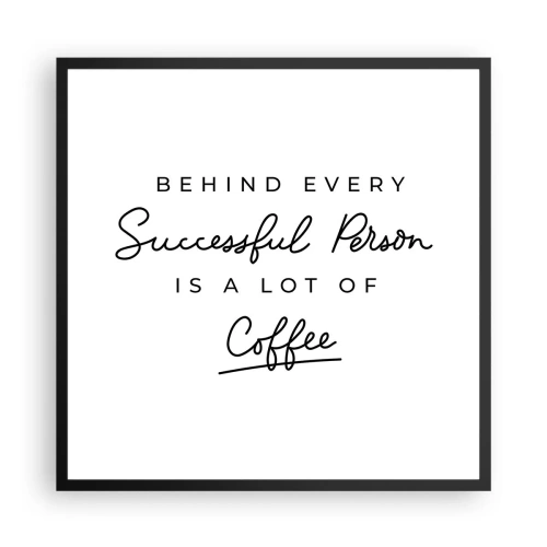 Pôster com moldura preta - O segredo do sucesso - 60x60 cm