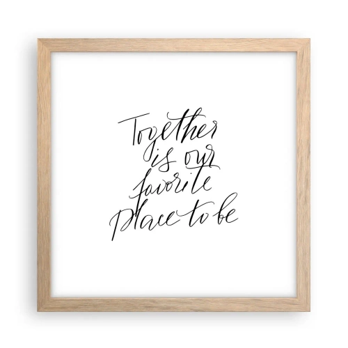 Pôster com moldura de carvalho claro - Também sente isso? - 30x30 cm