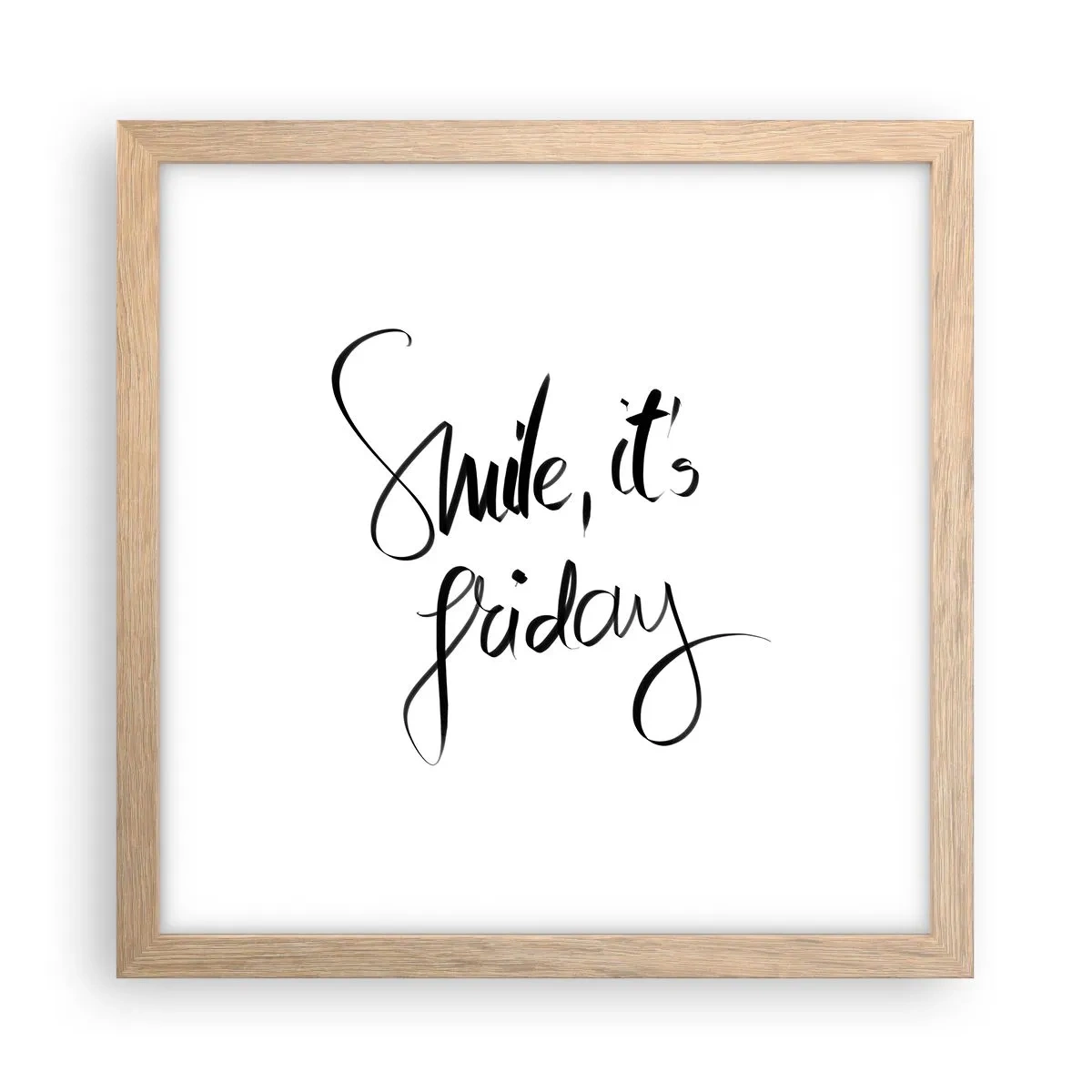 Pôster com moldura de carvalho claro - Verdadeira alegria - 30x30 cm