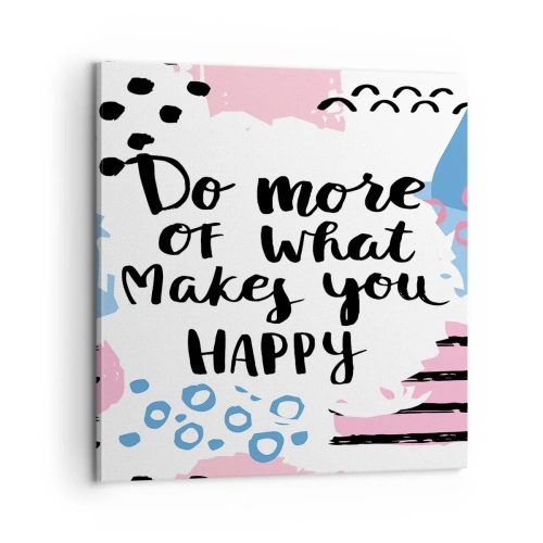 Quadro em tela - Como ser feliz - 60x60 cm