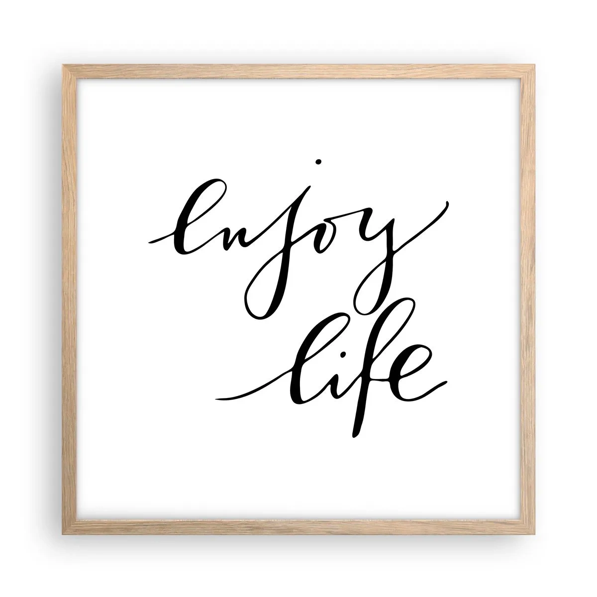 Pôster com moldura de carvalho claro - Nada mais... - 50x50 cm