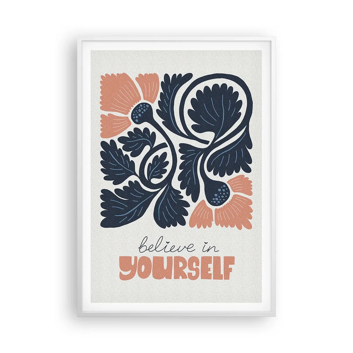 Pôster em moldura branca - E floresces - 70x100 cm