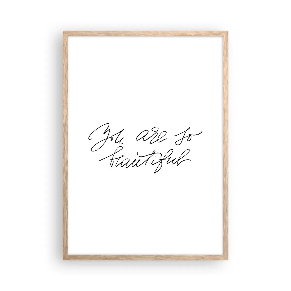 Pôster com moldura de carvalho claro - De verdade, acredite... - 50x70 cm