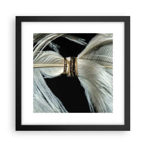 Pôster com moldura preta - ...todos os dias da nossa vida... - 30x30 cm