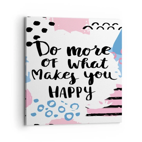 Quadro em tela - Como ser feliz - 70x70 cm