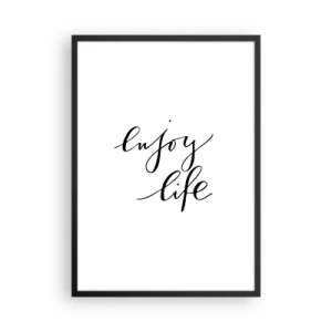 Pôster com moldura preta - Inscrição minimalista "Aproveite a vida" em preto e branco - 50x70cm - Nada mais... - Decoração de parede moderna para a sala de estar e quarto ARTTOR