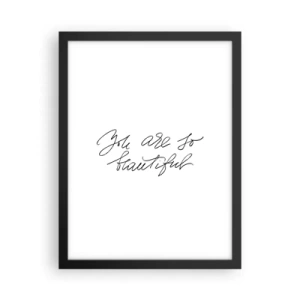 Pôster com moldura preta - De verdade, acredite... - 30x40 cm