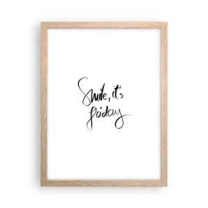 Pôster com moldura de carvalho claro - Verdadeira alegria - 30x40 cm