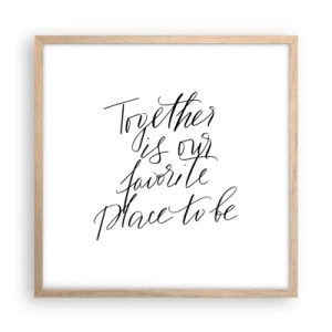 Pôster com moldura de carvalho claro - Também sente isso? - 50x50 cm