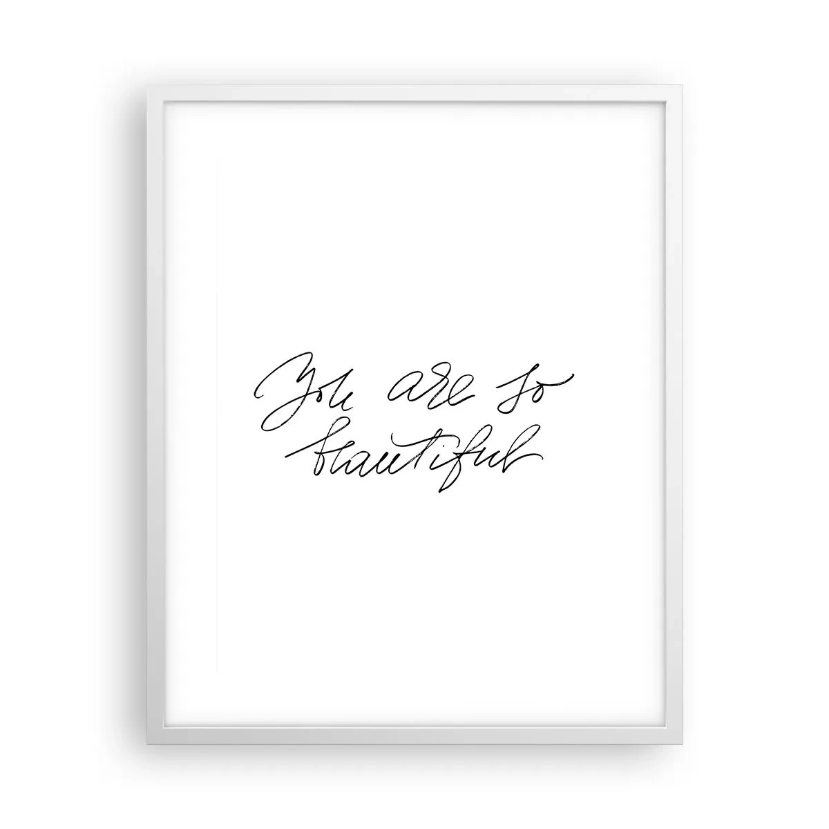 Pôster em moldura branca - De verdade, acredite... - 40x50 cm