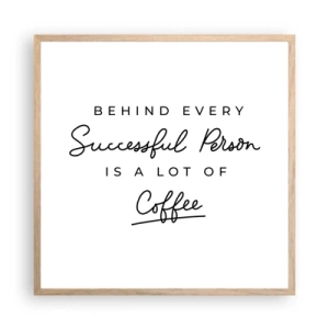 Pôster com moldura de carvalho claro - O segredo do sucesso - 60x60 cm