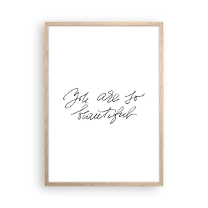 Pôster com moldura de carvalho claro - De verdade, acredite... - 50x70 cm