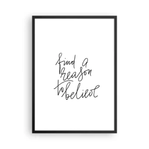 Pôster com moldura preta - Encontre uma razão para acreditar em uma citação em estilo minimalista - 50x70cm - É possível - Decoração de parede moderna para a sala de estar e quarto ARTTOR