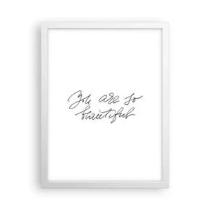 Pôster em moldura branca - De verdade, acredite... - 30x40 cm