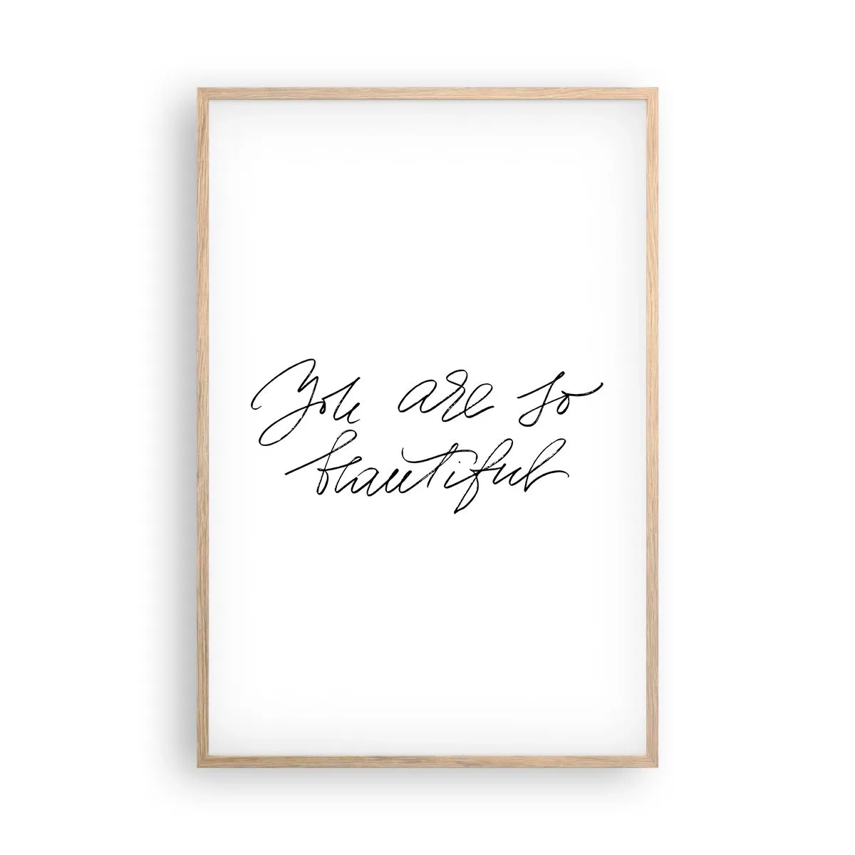 Pôster com moldura de carvalho claro - De verdade, acredite... - 61x91 cm