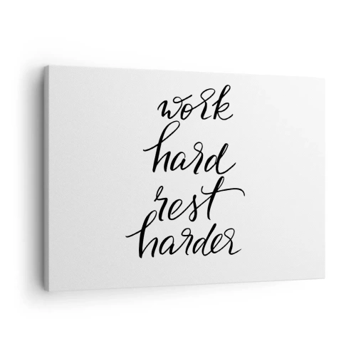Quadro em tela - Trabalhe duro, descanse ainda mais, citação em fundo branco - 70x50cm - Equilíbrio da vida - Decoração de parede moderna para a sala de estar e quarto ARTTOR