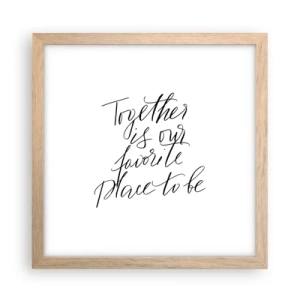 Pôster com moldura de carvalho claro - Também sente isso? - 30x30 cm