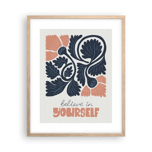 Pôster com moldura de carvalho claro - E floresces - 40x50 cm