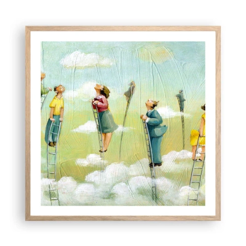 Pôster com moldura de carvalho claro - Por trás do seu sonho - 60x60 cm